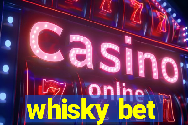 whisky bet